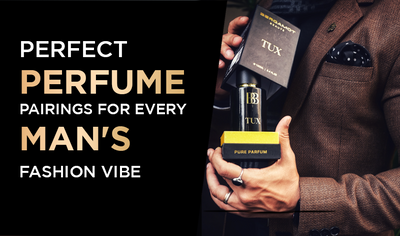 Revealing the Perfect Perfume Pairings for Every Man's Fashion Vibe